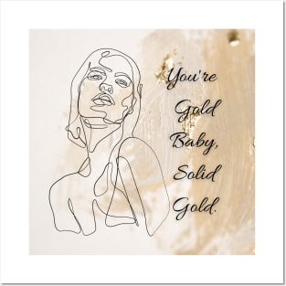 You're Gold, Solid Gold Posters and Art